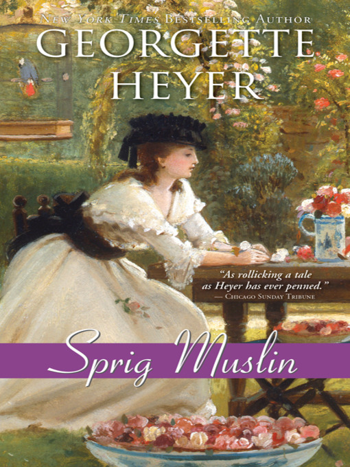 Title details for Sprig Muslin by Georgette Heyer - Available